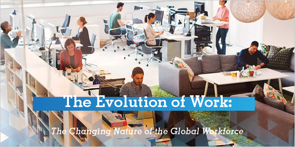 The Evolution Of Work - The Changing Nature Of The Global Workplace