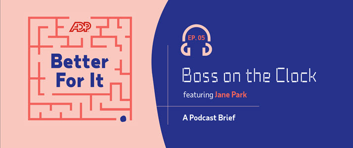 How to Make Employees Feel Valued Better for it Podcast Boss on the Clock featuring Jane Park