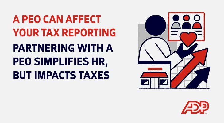 Message saying "A PEO can affect your tax reporting. Partnering with a PEO simplifies hr and impacts taxes."